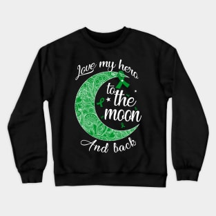 love gallbladder cancer hero to the moon Crewneck Sweatshirt